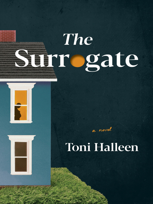 Title details for The Surrogate by Toni Halleen - Available